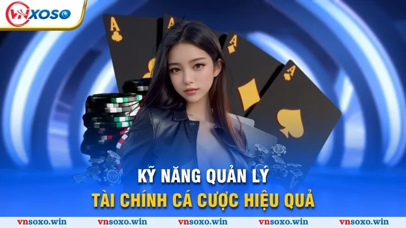 Kỹ Thuật Chơi Baccarat Top 1 Trong Lòng Mọi Thành Viên 3 Kỹ năng quản lý tài chính cá cược hiệu quả